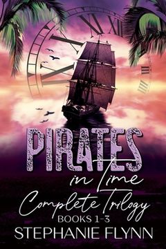 portada Pirates in Time Complete Trilogy: A Swashbuckling Time Travel Romance