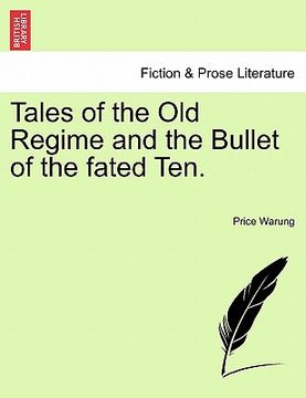 portada tales of the old regime and the bullet of the fated ten. (en Inglés)