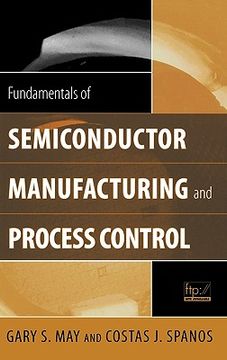 portada Fundamentals of Semiconductor Manufacturing and Process Control (in English)