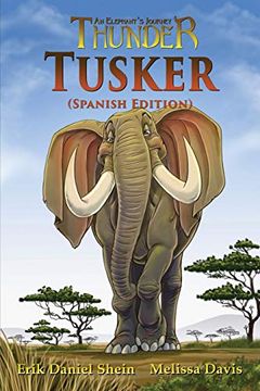 portada Tusker: Spanish Edition (Thunder: An Elephant's Journey)