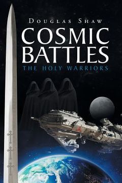 portada Cosmic Battles: The Holy Warriors (in English)