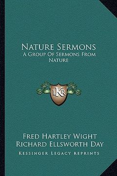 portada nature sermons: a group of sermons from nature (en Inglés)