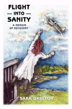 portada flight into sanity: a memoir of recovery (in English)