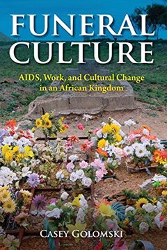 portada Funeral Culture: Aids, Work, and Cultural Change in an African Kingdom 