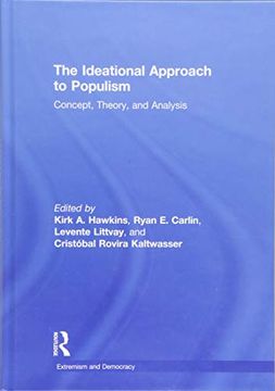 portada The Ideational Approach to Populism: Concept, Theory, and Analysis (Extremism and Democracy) (en Inglés)