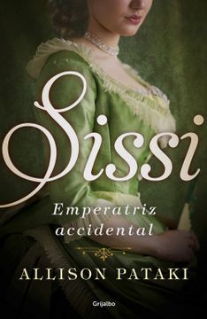 portada Sissi, Emperatriz Accidental (in Spanish)