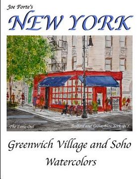 portada Joe Forte's New York Watercolors: Watercolors from Greenwich Village and Soho (en Inglés)