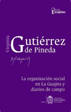 portada La Organizacion Social en la Guajira y Diarios de Campo (in Spanish)