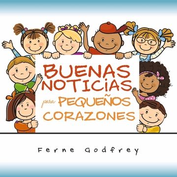 portada Buenas Noticias Para Pequeños Corazones. (in Spanish)