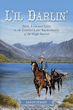 portada L'il Darlin': Peril, Loss and Love in the Convict Lake Backcountry of the High Sierras