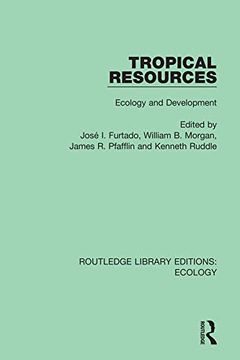portada Tropical Resources: Ecology and Development (Routledge Library Editions: Ecology) (en Inglés)
