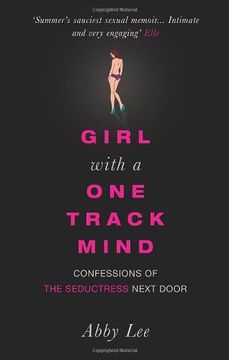 portada Girl with a One-Track Mind: Confessions of the Seductress Next Door