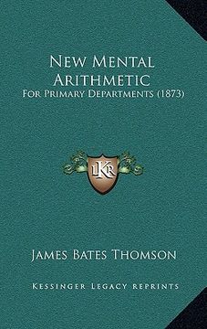 portada new mental arithmetic: for primary departments (1873)