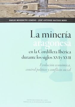 portada Mineria aragonesa en la Cordillera Ibérica durante los siglos XVI y XVII,La (Ciencias Sociales)