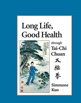 portada Long Life, Good Health Through T'ai chi Ch'uan (en Inglés)