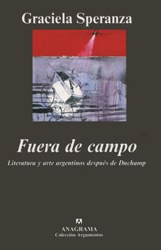 portada Fuera de Campo. Literatura y Arte Argentinos Despues de Duchamp