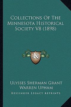 portada collections of the minnesota historical society v8 (1898) (in English)