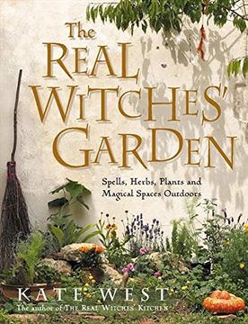 portada The Real Witches' Garden: Spells,Herbs, Plants and Magical Spaces Outdoors (en Inglés)