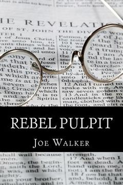 portada Rebel Pulpit: The Civil War Prison Diary of Lieutenant James Vance Walker - Third Tennessee Confederate Infantry (Vaughn's) (en Inglés)