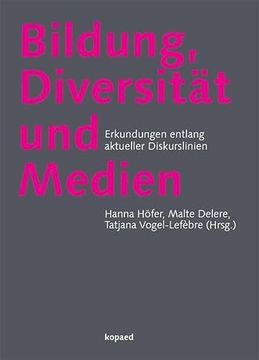 portada Bildung, Diversität und Medien: Erkundungen Entlang Aktueller Diskurslinien (en Alemán)