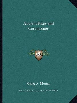 portada ancient rites and ceremonies (in English)