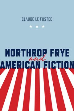 portada Northrop Frye and American Fiction