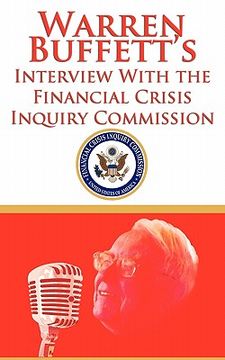 portada warren buffett's interview with the financial crisis inquiry commission (fcic) (en Inglés)