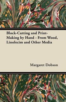 portada block-cutting and print-making by hand - from wood, linolecim and other media (en Inglés)