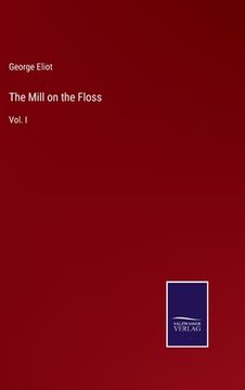 portada The Mill on the Floss: Vol. I (en Inglés)