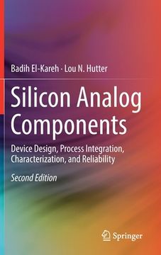 portada Silicon Analog Components: Device Design, Process Integration, Characterization, and Reliability (en Inglés)