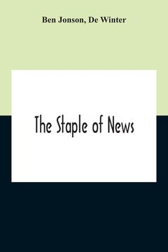 portada The Staple Of News (en Inglés)