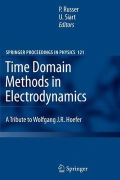portada time domain methods in electrodynamics: a tribute to wolfgang j. r. hoefer (en Inglés)