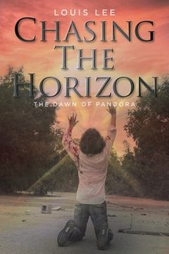portada Chasing the Horizon: The Dawn of Pandora (en Inglés)