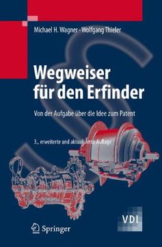portada Wegweiser Für Den Erfinder: Von Der Aufgabe Über Die Idee Zum Patent (VDI-Buch)
