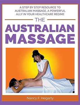 portada The Australian Massage: : A step by step resource to Australian massage, a powerful ally in your healthcare regime