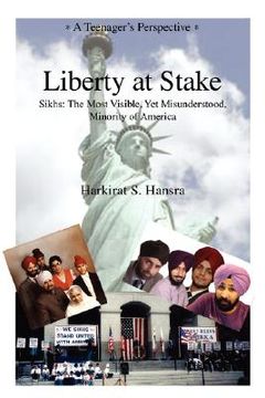 portada liberty at stake: sikhs: the most visible, yet misunderstood, minority of america