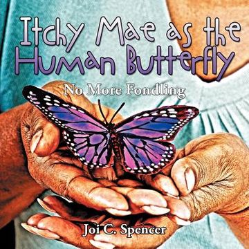 portada itchy mae as the human butterfly: no more fondling (en Inglés)