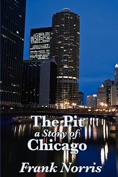 portada the pit: a story of chicago (en Inglés)