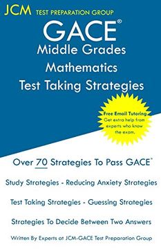 portada Gace Middle Grades Mathematics - Test Taking Strategies: Gace 013 Exam - Free Online Tutoring - new 2020 Edition - the Latest Strategies to Pass Your Exam. (en Inglés)