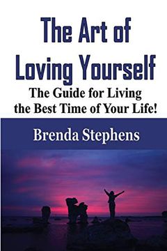 portada The art of Loving Yourself: The Guide for Living the Best Time of Your Life! (en Inglés)
