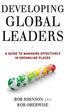portada Developing Global Leaders: A Guide to Managing Effectively in Unfamiliar Places 