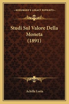 portada Studi Sul Valore Della Moneta (1891) (en Italiano)