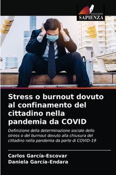 portada Stress o burnout dovuto al confinamento del cittadino nella pandemia da COVID (in Italian)