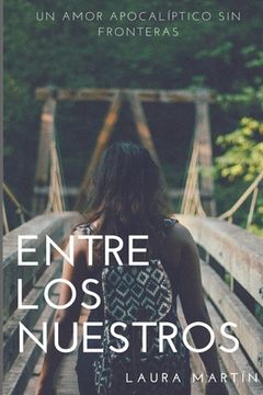 portada Entre los nuestros: Un amor apocalíptico sin fronteras (in Spanish)