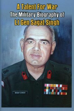 portada A Talent for War: The Military Biography of Lt Gen Sagat Singh