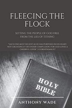 portada Fleecing the Flock: Setting the People of god Free From the Lies of Tithing (in English)