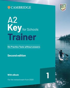 portada A2 key for Schools Trainer 1 for the Revised Exam From 2020 Second Edition six Practice Tests Without Answers With Audio Download With Ebook (in English)