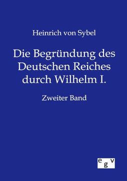 portada Die Begründung des Deutschen Reiches durch Wilhelm I. (German Edition)