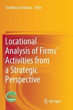 portada Locational Analysis of Firms' Activities from a Strategic Perspective (in English)