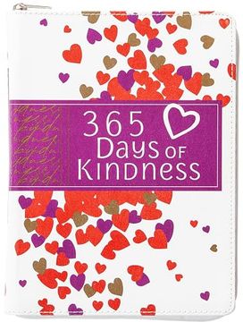 portada 365 Days of Kindness: Daily Devotions (Ziparound) – Fill Your Heart so Generosity, Love, and Compassion Will Overflow and Brighten the day of Those Around you (en Inglés)